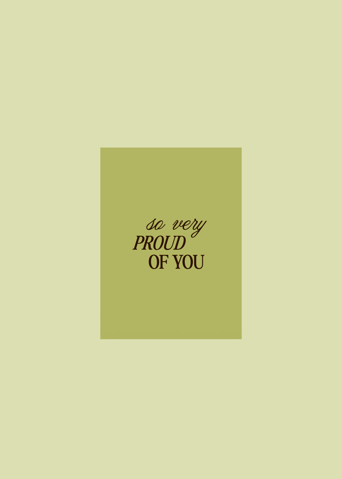 SO VERY PROUD OF YOU — Sage
