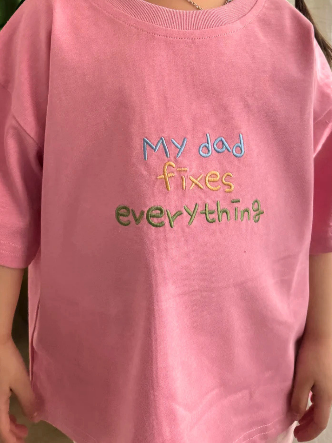 My Dad Fixes Everything — Pink Kids Tee