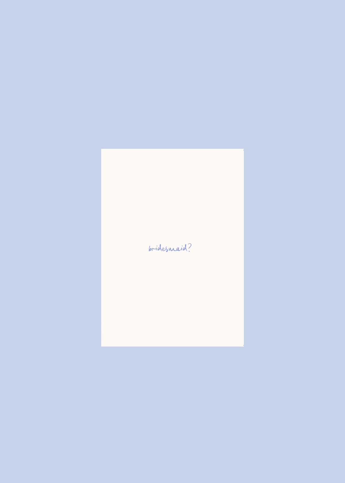 BRIDESMAID? — Natural