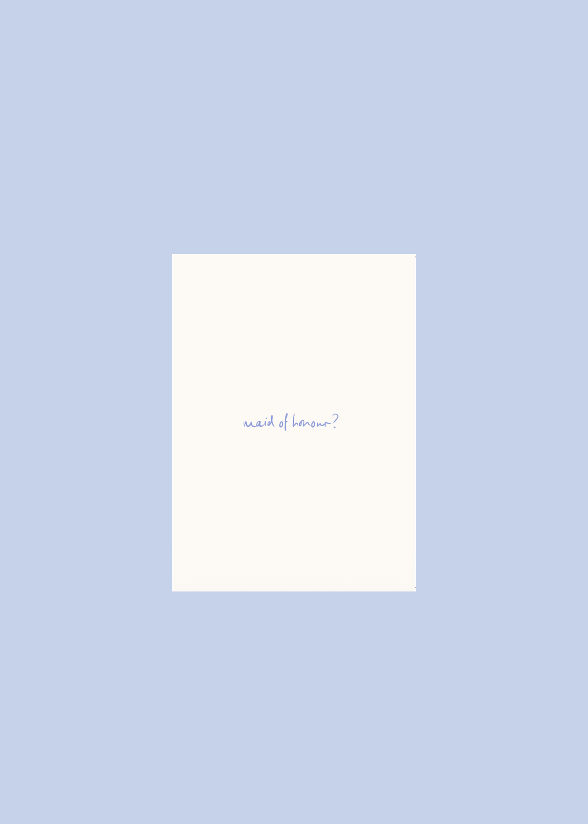 MAID OF HONOUR? — Natural