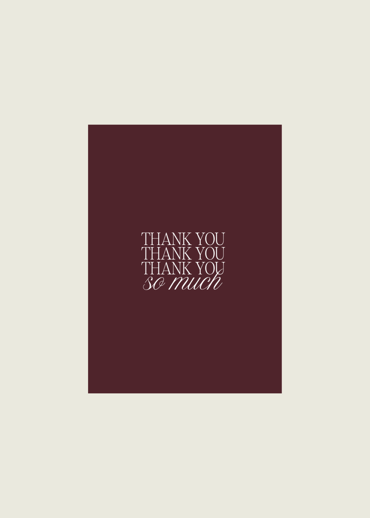 THANK YOU SO MUCH  — A4 CARD