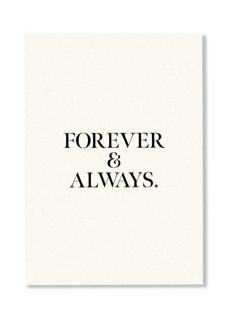 FOREVER & ALWAYS.
