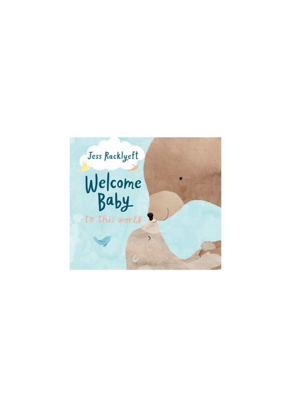 Welcome Baby, to this world