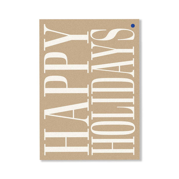 HAPPY HOLIDAYS.